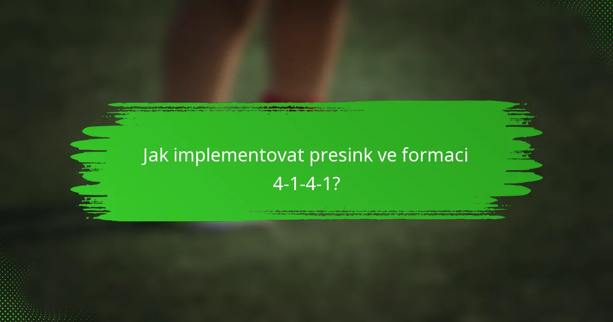 Jak implementovat presink ve formaci 4-1-4-1?